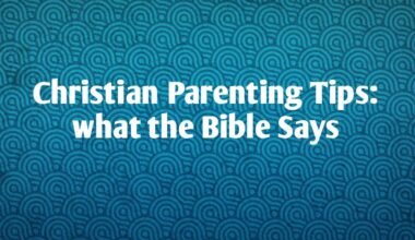 Christian Parenting Tips: What the Bible Says